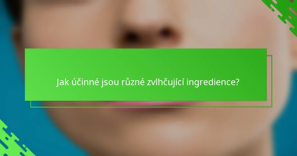 Jak účinné jsou různé zvlhčující ingredience?